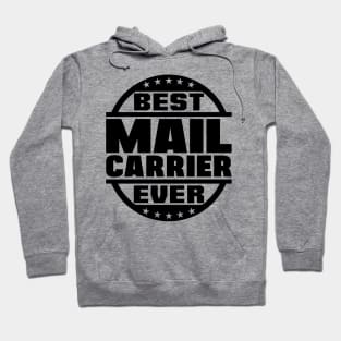 Best Mail Carrier Ever Hoodie